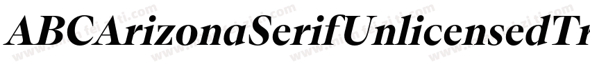 ABCArizonaSerifUnlicensedTrial Ligh字体转换